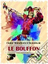 Le bouffon. E-book. Formato EPUB ebook di Fyodor Mikhailovich Dostoyevsky