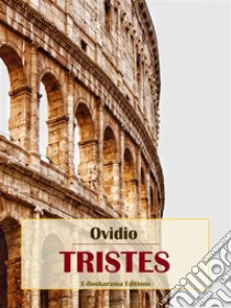 Tristes. E-book. Formato EPUB ebook di Ovidio