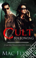 Cult Following (Vampire Dead-tective Book 2). E-book. Formato EPUB ebook