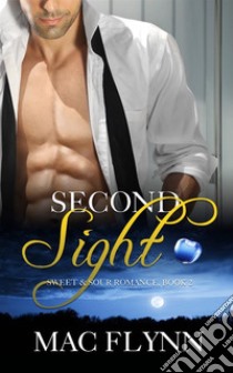 Second Sight: Sweet & Sour Mystery, Book 2. E-book. Formato Mobipocket ebook di Mac Flynn