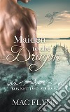 Maiden to the Dragon: Box Set Two: Books 5 - 7 (Dragon Shifter Romance). E-book. Formato EPUB ebook