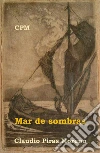Mar de sombras. E-book. Formato EPUB ebook di Claudio Piras Moreno