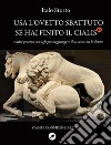 Usa l'ovetto sbattuto sei hai finito il cialis e altri preziosi consigli per raggiungere il su cesso con le donne. E-book. Formato Mobipocket ebook