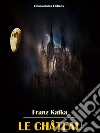 Le château. E-book. Formato EPUB ebook di Franz Kafka