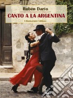 Canto a la Argentina. E-book. Formato EPUB ebook