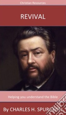 Revival: A Trusted Commentary. E-book. Formato Mobipocket ebook di Charles H. Spurgeon