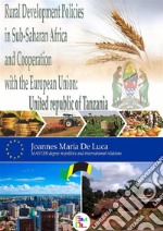 Rural Development Policies in Sub-Saharan Africa and Cooperation with the European Union : United Republic of Tanzania (English Edition). E-book. Formato EPUB ebook