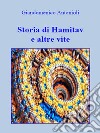 Storia di Hamitav e altre vite. E-book. Formato EPUB ebook di Giandomenico Antonioli