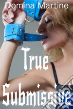 True Submissive. E-book. Formato EPUB ebook