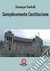 Semplicemente Costituzione. E-book. Formato EPUB ebook