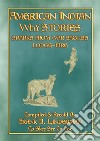 AMERICAN INDIAN WHY STORIES - 22 Native American stories and legends from America's Northwest22 American Indian myths and legends from America's Northwest. E-book. Formato PDF ebook