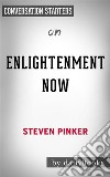 Enlightenment Now: by Steven Pinker - Conversation Starters. E-book. Formato EPUB ebook