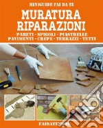 Muratura RiparazioniPareti - spigoli - piastrelle - pavimenti - crepe - terrazzi - tetti. E-book. Formato PDF ebook