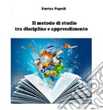 Il metodo di studio tra discipline e apprendimento. E-book. Formato PDF