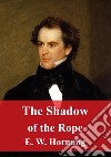 The Shadow of the Rope. E-book. Formato PDF ebook