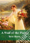 A Waif of the Plains. E-book. Formato PDF ebook