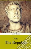 The Republic (Best Navigation, Active TOC) (A to Z Classics). E-book. Formato EPUB ebook