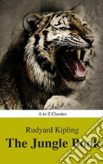 The Jungle Book (Best Navigation, Active TOC) (A to Z Classics). E-book. Formato EPUB ebook