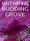 Within a Budding Grove. E-book. Formato EPUB ebook