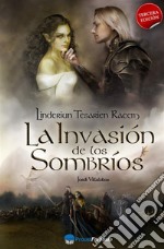 La invasión de los sombríos: Parte 1 La Montaña de los Dragones: Linderiun Tesarien Racem. E-book. Formato EPUB ebook