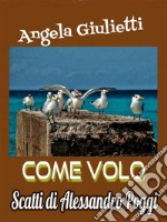 Come voloScatti di Alessandro Poggi. E-book. Formato EPUB ebook