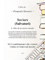 Saviors (Salvatori)L&apos;alba di un nuovo Mondo. E-book. Formato PDF ebook