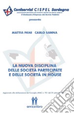 La nuova disciplina delle società partecipate e delle società in house. E-book. Formato Mobipocket ebook