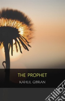 The Prophet. E-book. Formato Mobipocket ebook di Kahlil Gibran