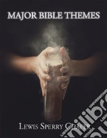 Major Bible Themes. E-book. Formato EPUB ebook