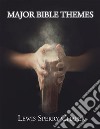 Major Bible Themes. E-book. Formato EPUB ebook di Lewis Sperry Chafer