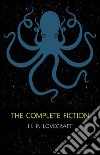 H.P. Lovecraft: The Complete Fiction. E-book. Formato EPUB ebook