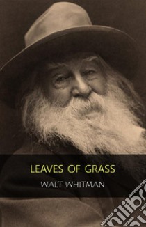 Leaves of Grass: The Original 1855 Edition (Illustrated). E-book. Formato Mobipocket ebook di Walt Whitman