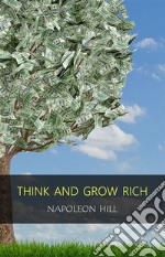 Think and Grow Rich. E-book. Formato EPUB ebook