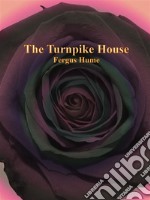 The Turnpike House. E-book. Formato EPUB ebook