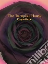 The Turnpike House. E-book. Formato Mobipocket ebook