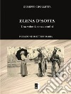 Elena d'Aosta: Una volontà senza confini. E-book. Formato EPUB ebook