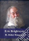 Eric Brighteyes. E-book. Formato PDF ebook