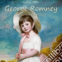 George Romney :  Selected Paintings (Colour Plates). E-book. Formato EPUB ebook di Antoni Dillon