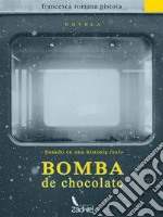 Bomba de chocolate. E-book. Formato EPUB ebook