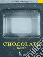 Chocolate bomb. E-book. Formato Mobipocket ebook