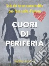 Cuori Di Periferia. E-book. Formato EPUB ebook di Pietro Fusco