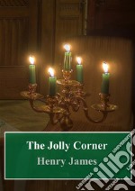 The Jolly Corner. E-book. Formato PDF ebook