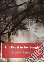 The Beast in the Jungle. E-book. Formato PDF ebook