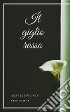 Il giglio rosso. E-book. Formato EPUB ebook