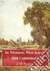 In Wicklow, West Kerry And Connemara. E-book. Formato PDF ebook