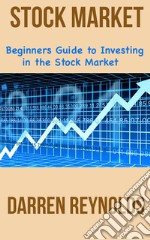 Beginners Guide to Investing in Stock Market. E-book. Formato PDF