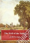 The Well of the Saints. E-book. Formato PDF ebook