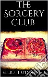 The Sorcery Club. E-book. Formato EPUB ebook