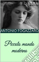 Piccolo mondo moderno. E-book. Formato EPUB ebook