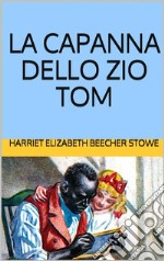 La capanna dello zio Tom. E-book. Formato EPUB ebook